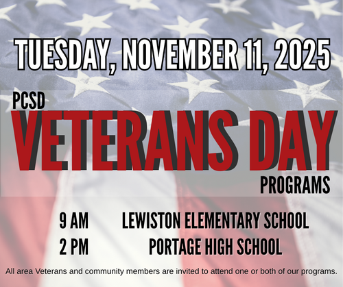 PCSD Veterans Day Program Graphic - a photo of the American flag is in the background of text advertising the district's Veterans Day Programs on Tuesday, November 11 - 9 AM at Lewiston Elementary School and 2 PM at Portage High School.