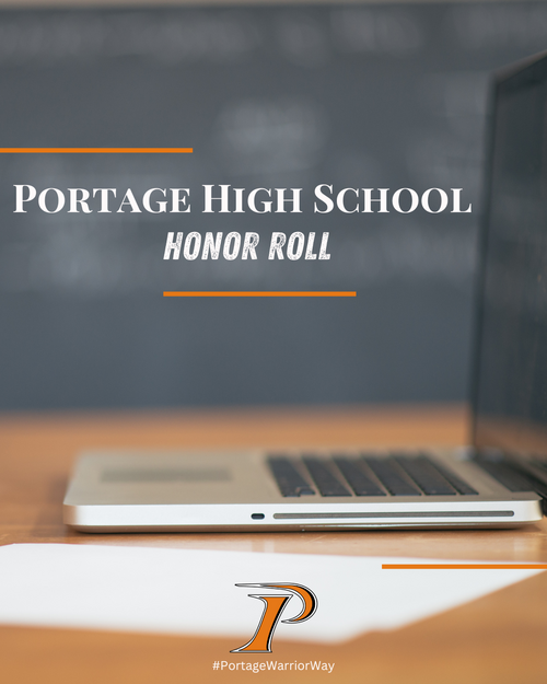 Graphic announcing the Portage High School Honor Roll - graphic elements include a photo, looking from the side, of an open laptop and piece of paper on a desk - other elements include thin orange lines, the district's P logo and the district's hashtag.